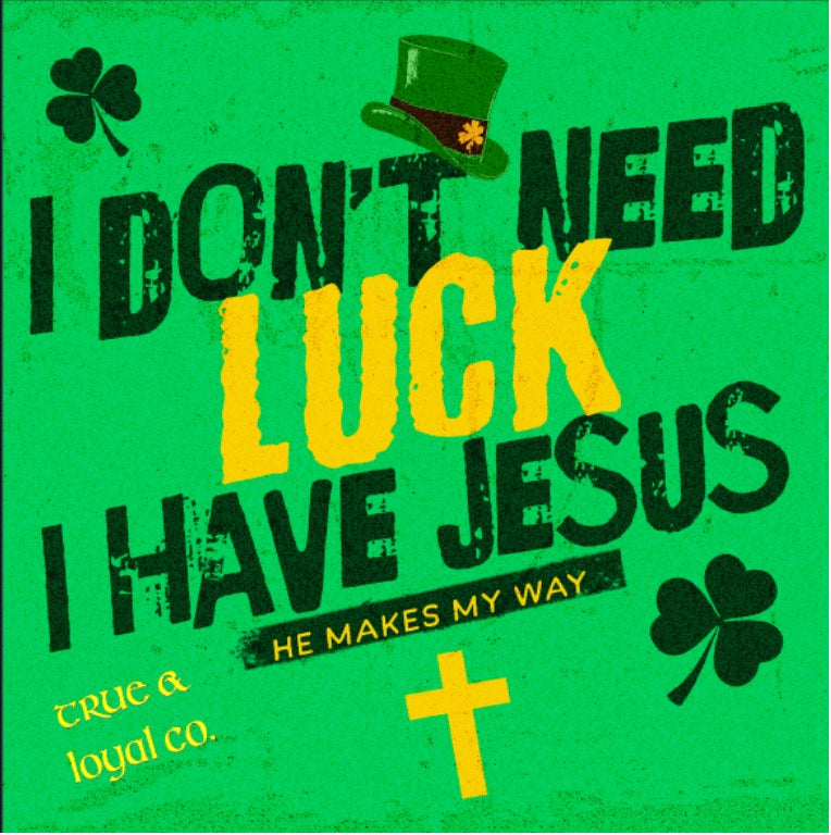 I don't need luck